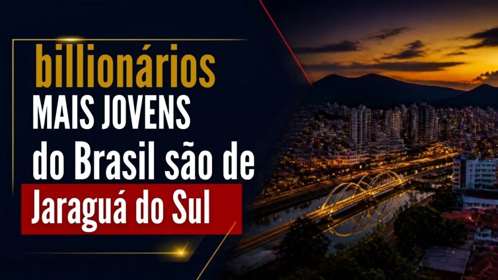 Bilionários mais jovens do Brasil, são de Jaraguá do Sul