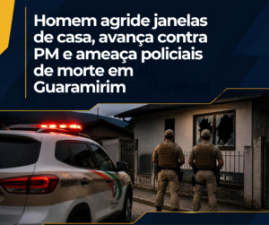 Homem agride janelas de casa, avança contra PM e ameaça policiais de morte em Guaramirim